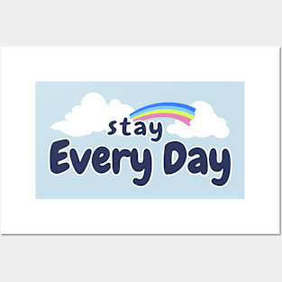 Stay Every Day Posters and Art